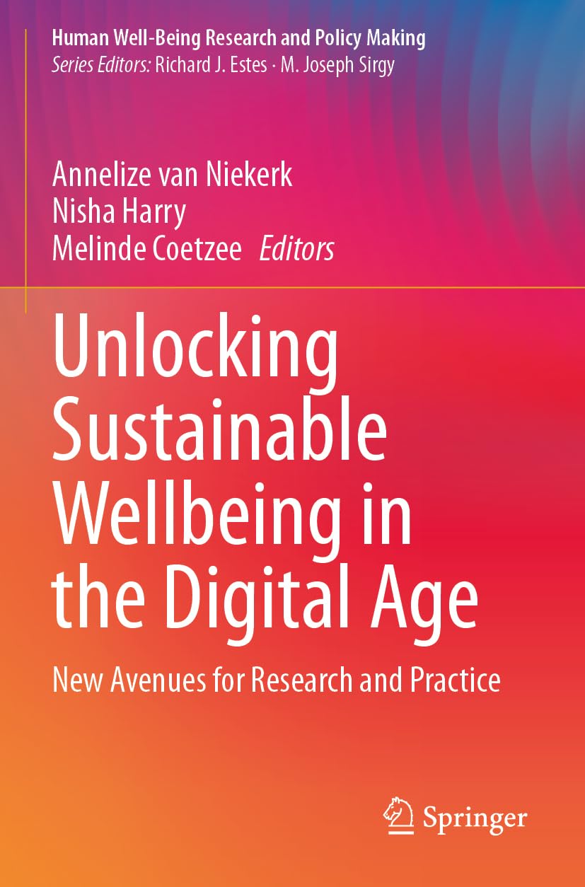 Unlocking Sustainable Wellbeing in the Digital Age: New Avenues for Research and Practice (Human Well-Being Research and Policy Making)