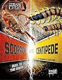 Scorpion Vs Centipede (Edge Books: Mini-Beast Wars)