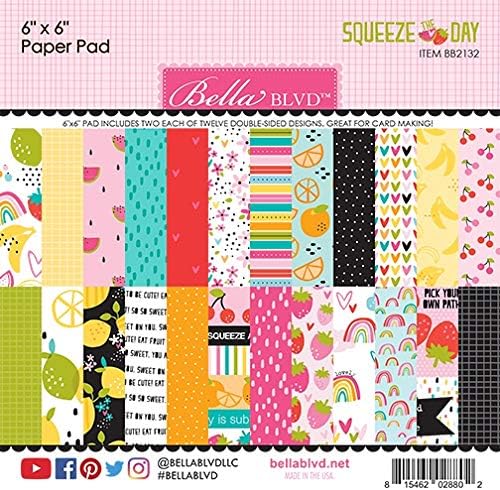 Bella Blvd Paper 6X6 PAD, Squeeze The Day, 12 Designs/2 Each