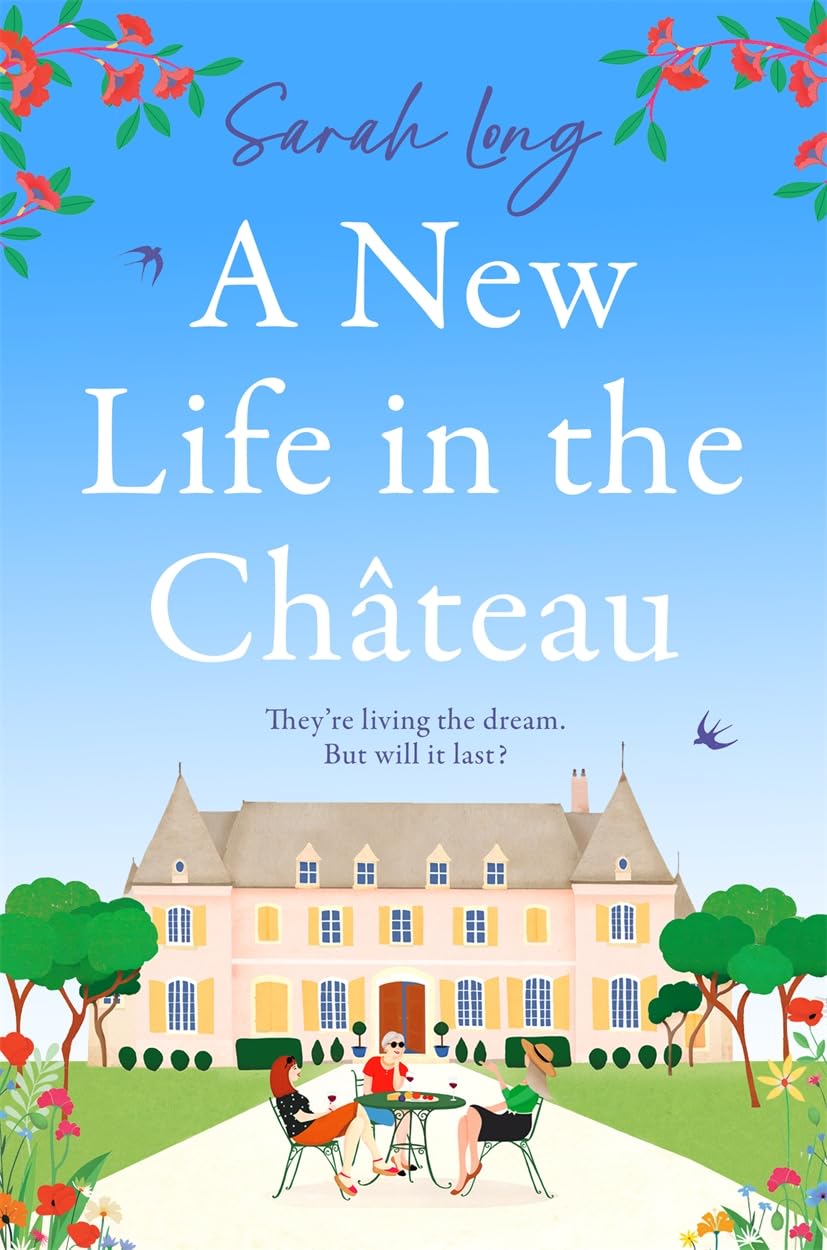 A New Life in the Château: A joyful escapist summer read
