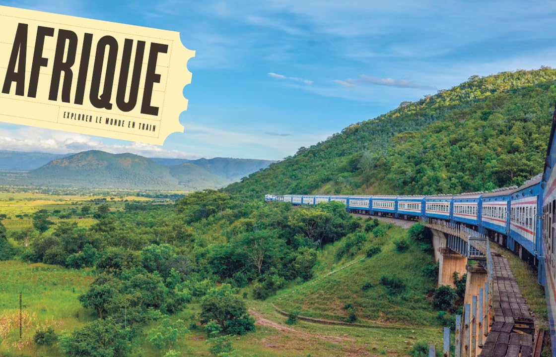 Lonely Planet - Explorer le monde en train: 60 voyages sur les rails pour voir le monde autrement