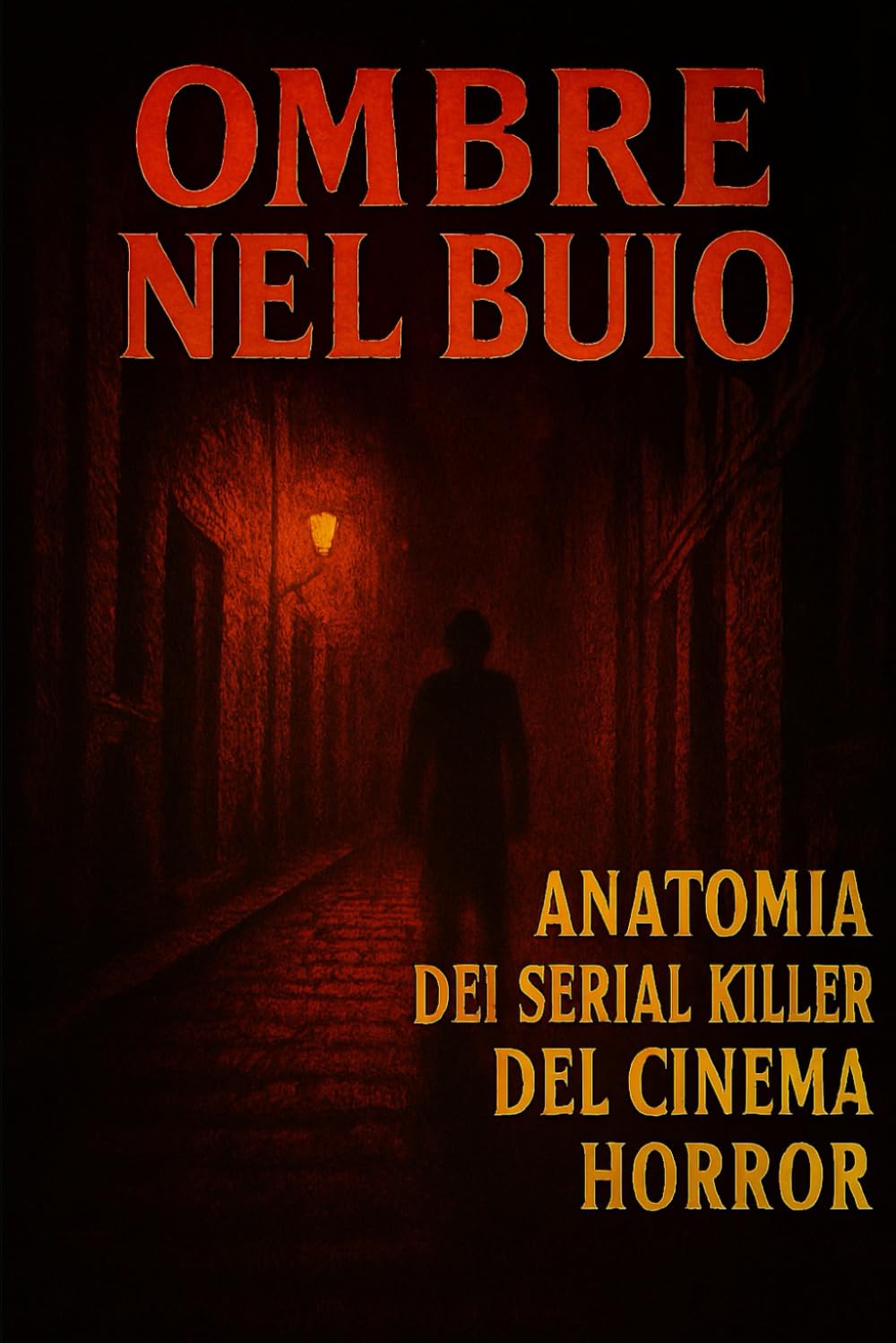 Ombre nel buio: Anatomia dei serial killer nel cinema horror