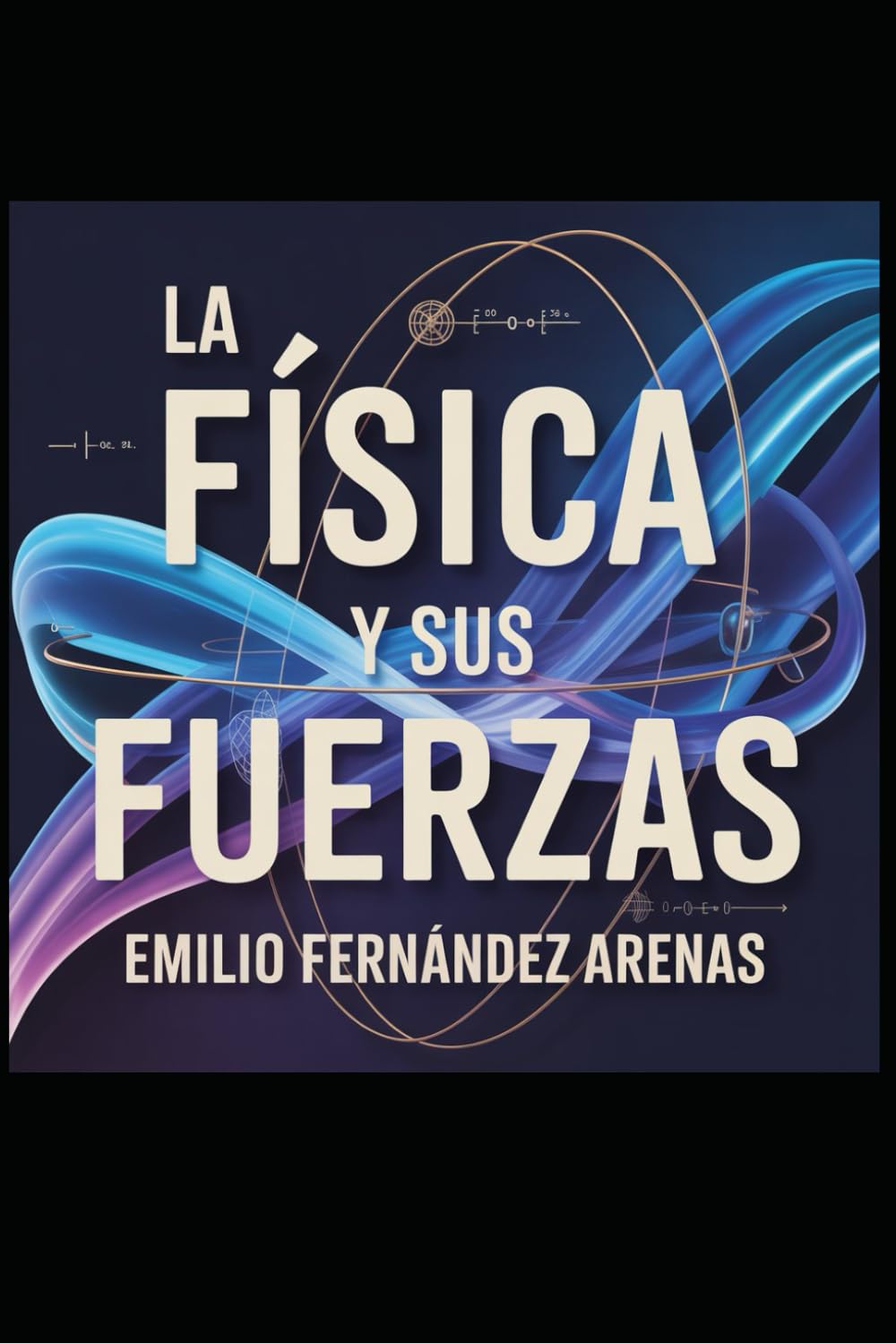 La Física y sus Fuerzas: Una Historia Cautivadora