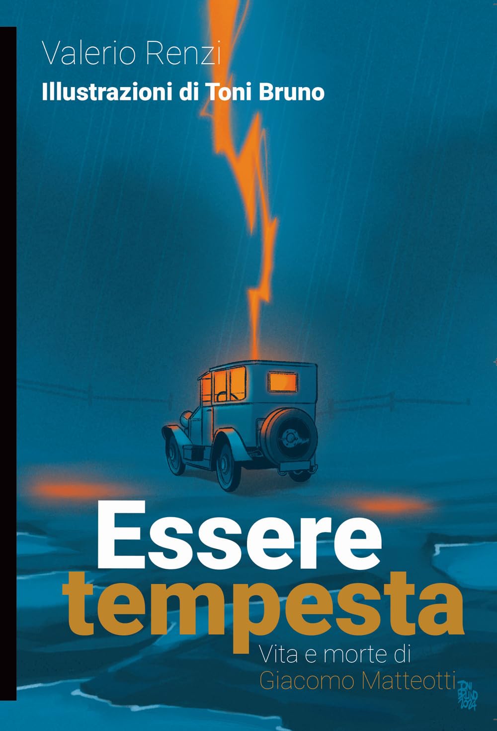 Essere Tempesta. Vita E Morte Di Giacomo Matteotti - 4