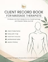 Client Record Book for Massage Therapists: Professional client intake forms, treatment log and session notes journal (Professional Client Record Books)