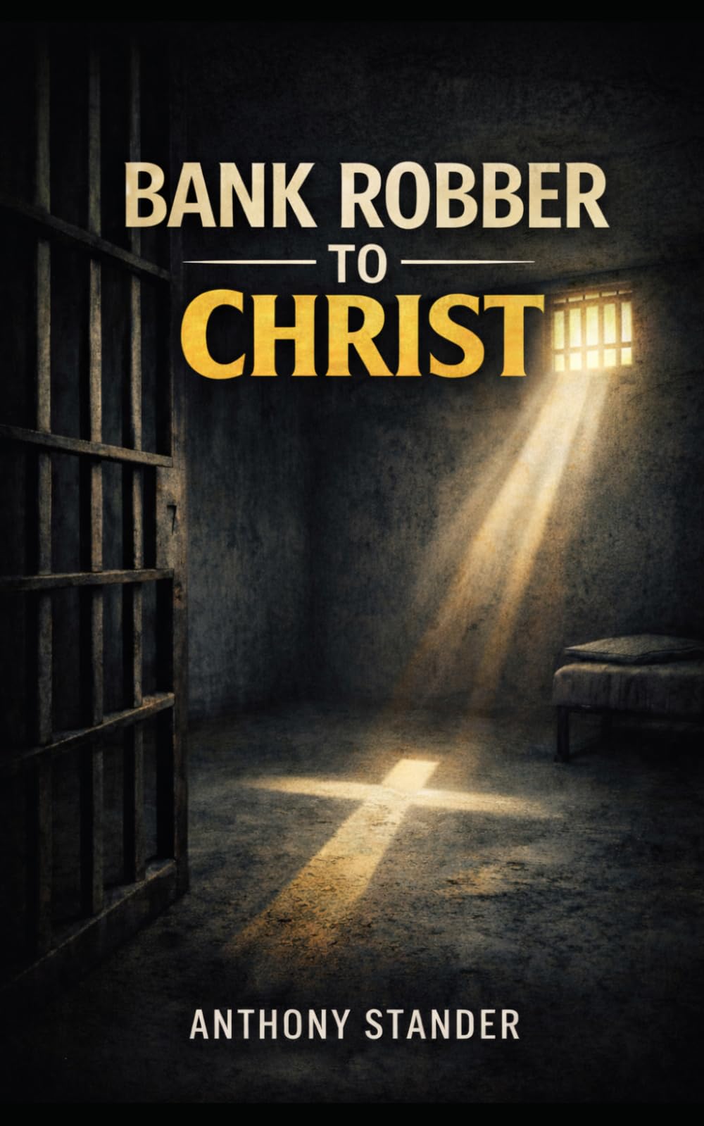 Bank Robber to Christ