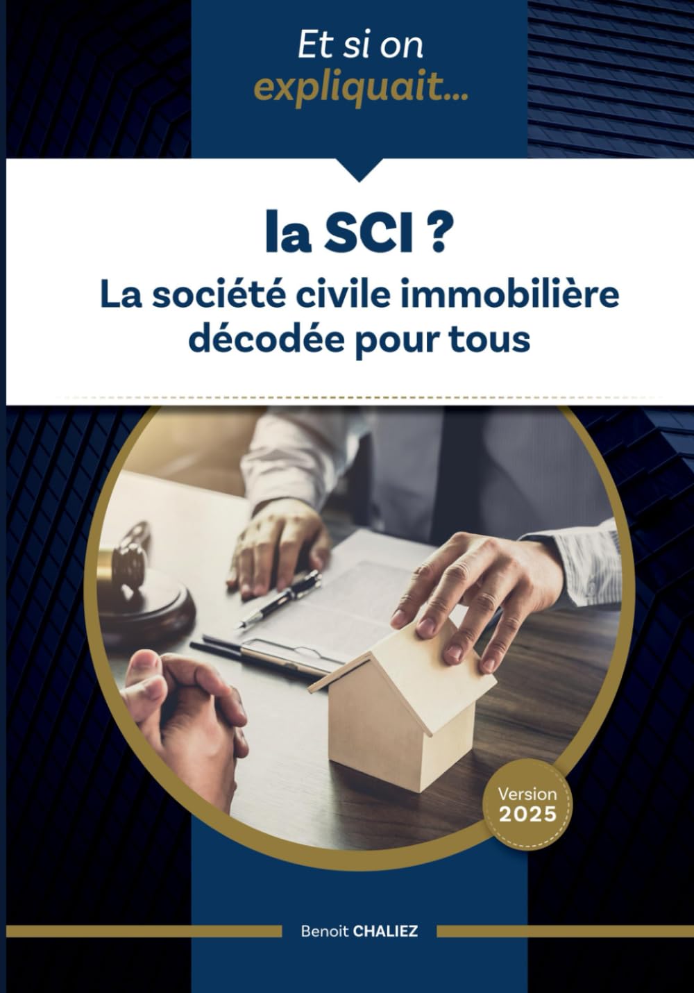 Et si on expliquait ... la SCI ?: La société civile immobilière décodée pour tous