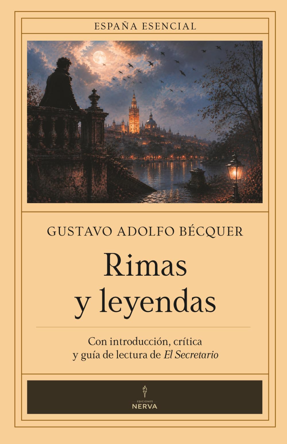 Rimas y leyendas (con notas) España Esencial: Introducción, crítica y guía de lectura de El Secretario