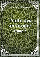 Traite des servitudes Tome 2 5519235740 Book Cover