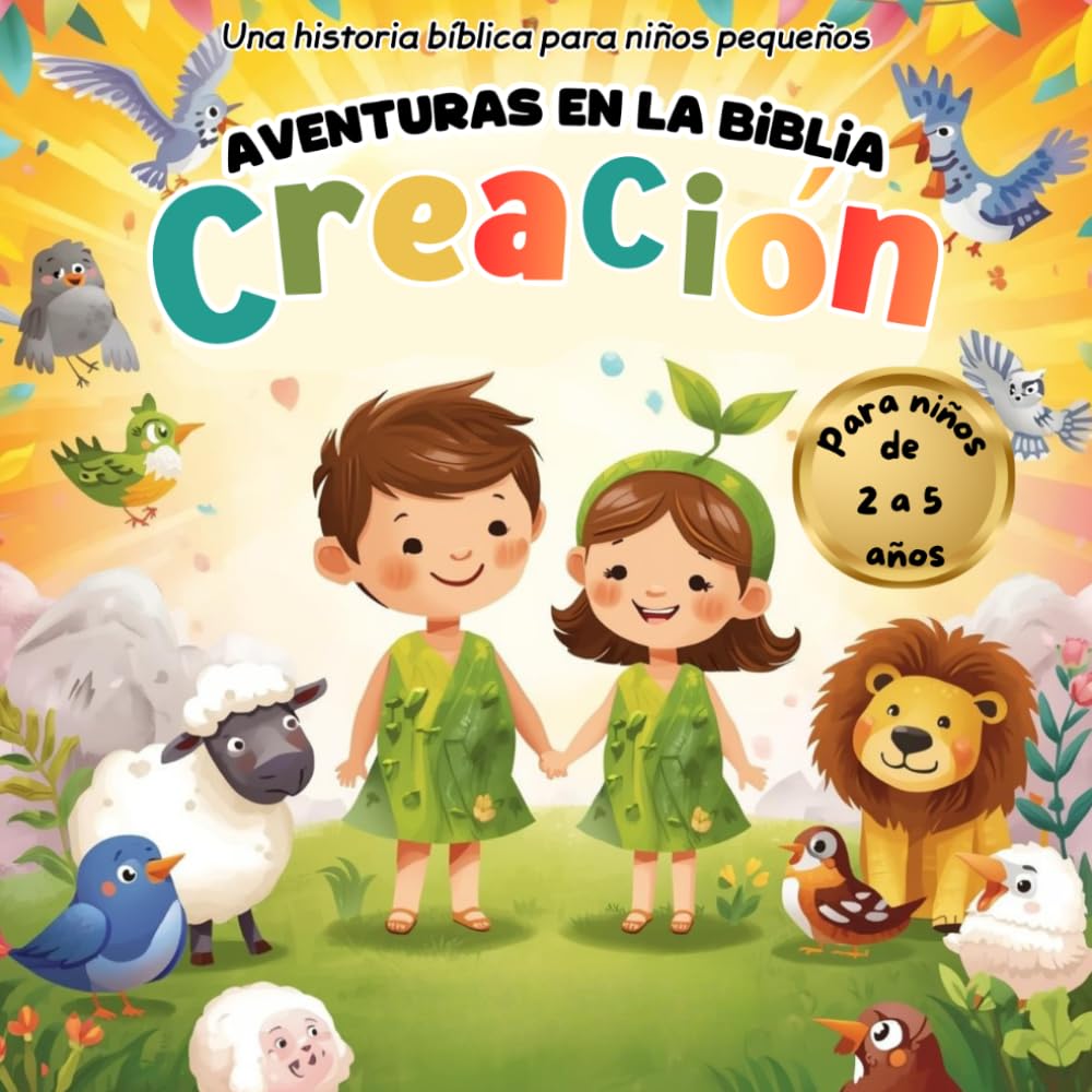 Aventuras en la Biblia: La Creación / Primeros lectores / historia Bíblica con actividades, oraciones y dibujos para colorear (Historias de la biblia para niños pequeños)