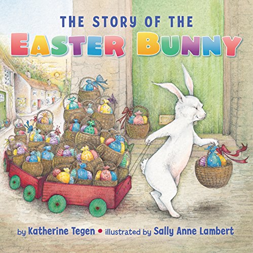 The Story Of The Easter Bunny Board Book: An Easter And Springtime Book For Kids
