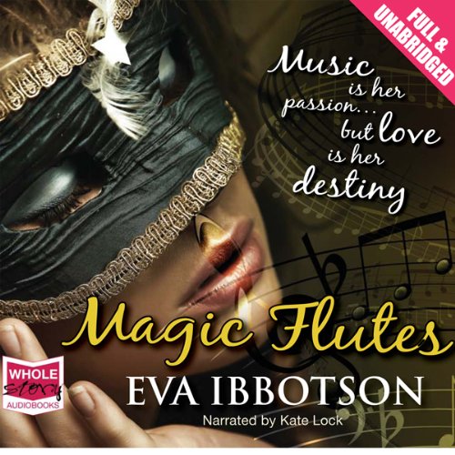 Magic Flutes (Audible Audio Edition) Eva Ibbotson, Kate