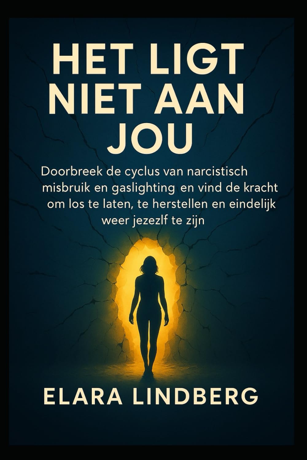 Het Ligt Niet Aan Jou: Doorbeek de cyclus van narcistisch misbruik en gaslighting, en vind de kracht om los te laten, te herstellen en eindelijk weer jezelf te zijn