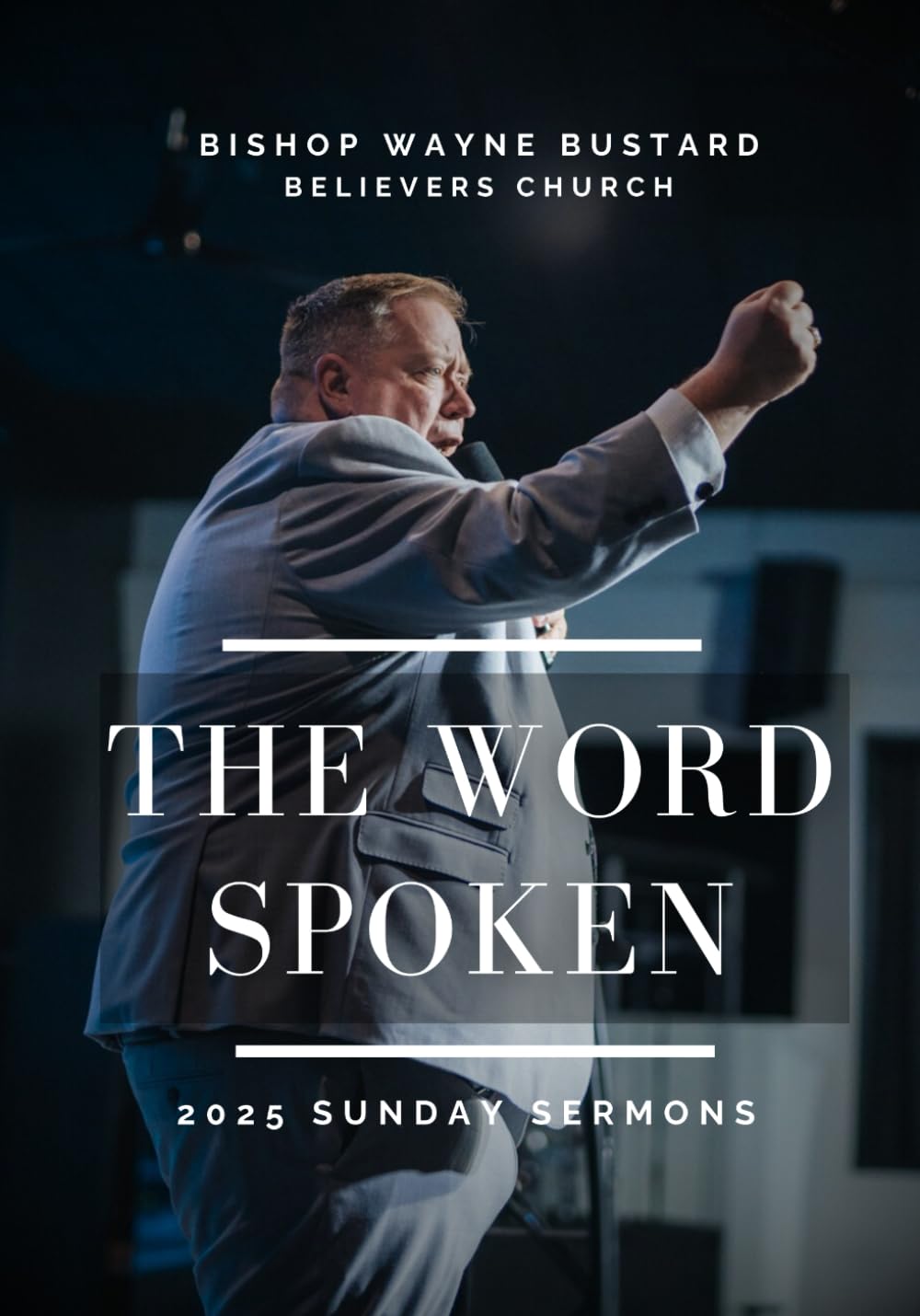 The Word Spoken: 2025 Sunday Sermons