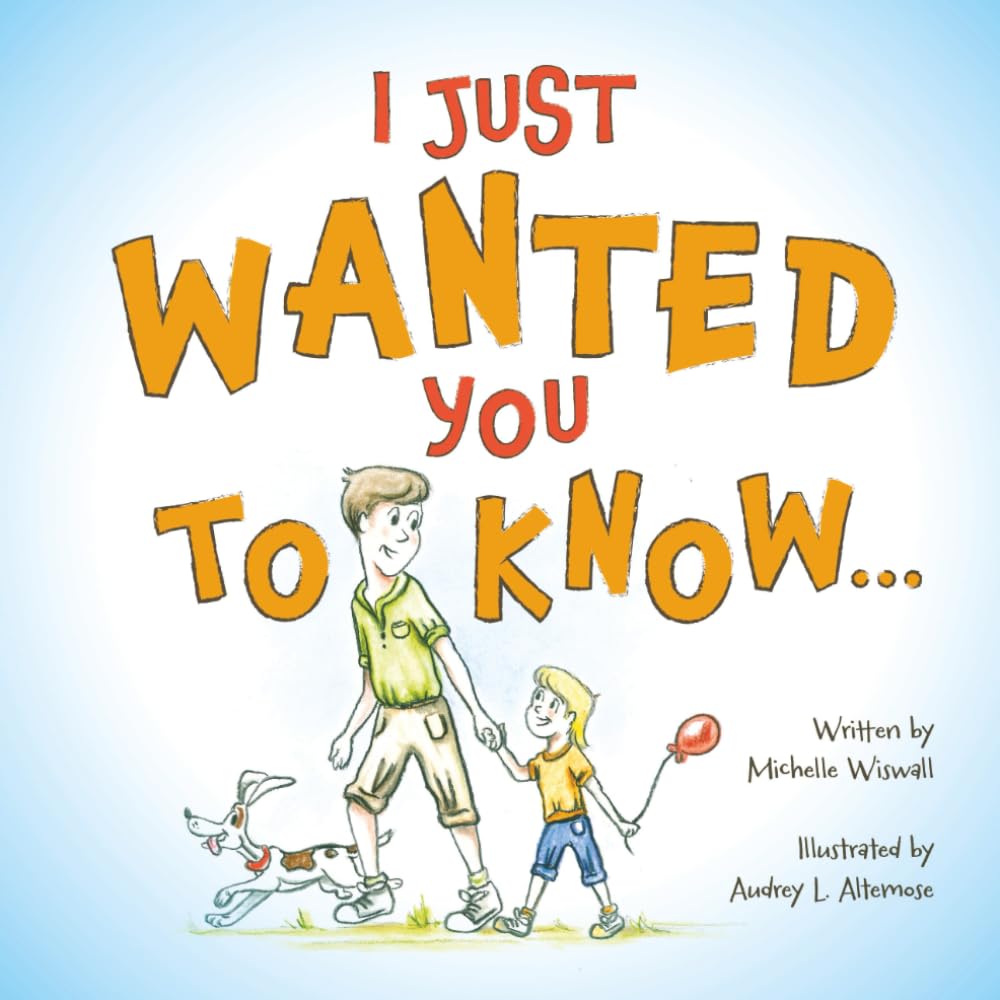 I Just Wanted You To Know..