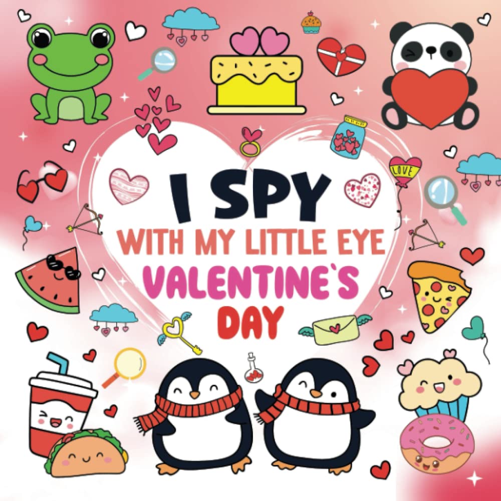 I Spy With My Little Eye Valentine`s Day Book: A Lovely Valentine`s Day ...