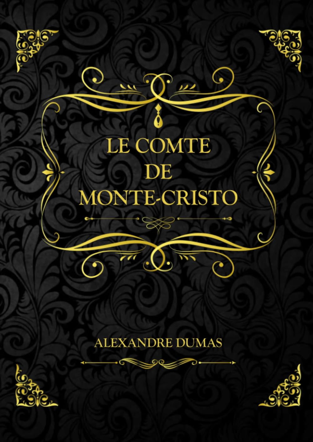 Le Comte de Monte-Cristo: Alexandre Dumas