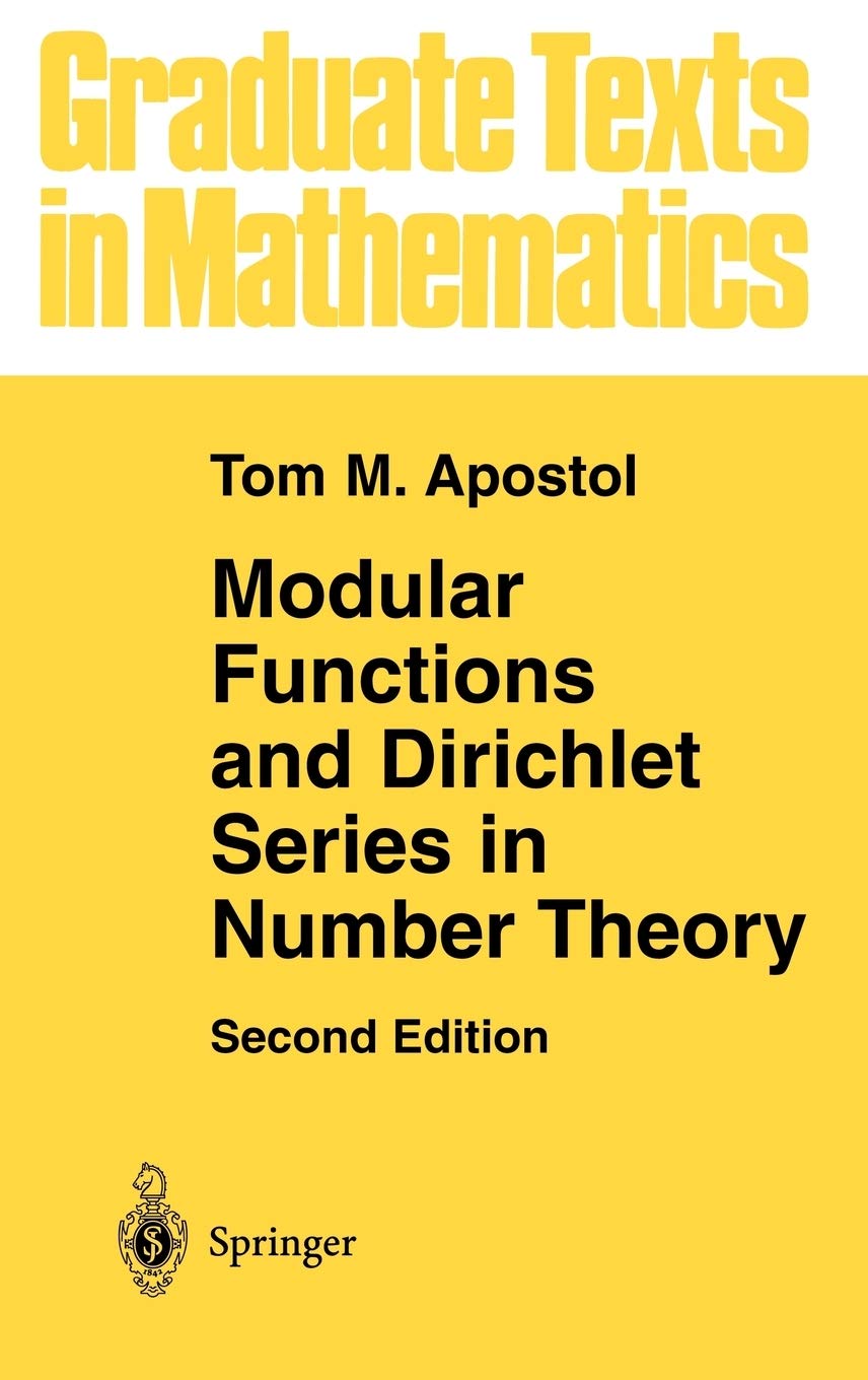 Modular Functions and Dirichlet Series in Number Theory: 41 (Graduate Texts in Mathematics, 41)