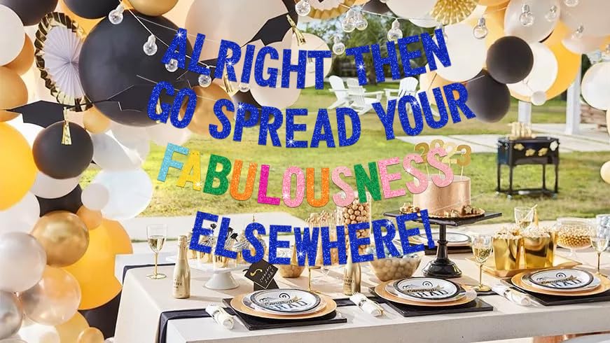 Image of Alright Then Go Spread Your Fabulousness Elsewhere Banner for Coworker Leaving Decorations, Office Employee Colleague Coworker Goodbye Party Going Away Farewell Leaving Job Party Decorations 2GDB