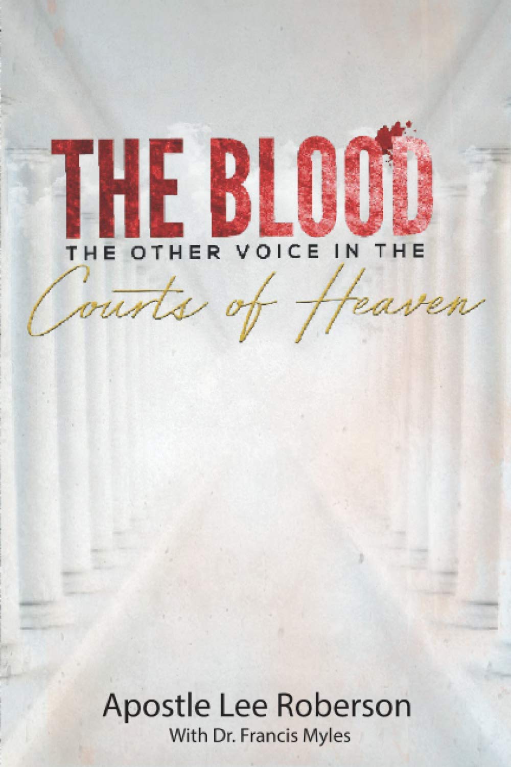 The Blood: The Other Voice in the Courts of Heaven