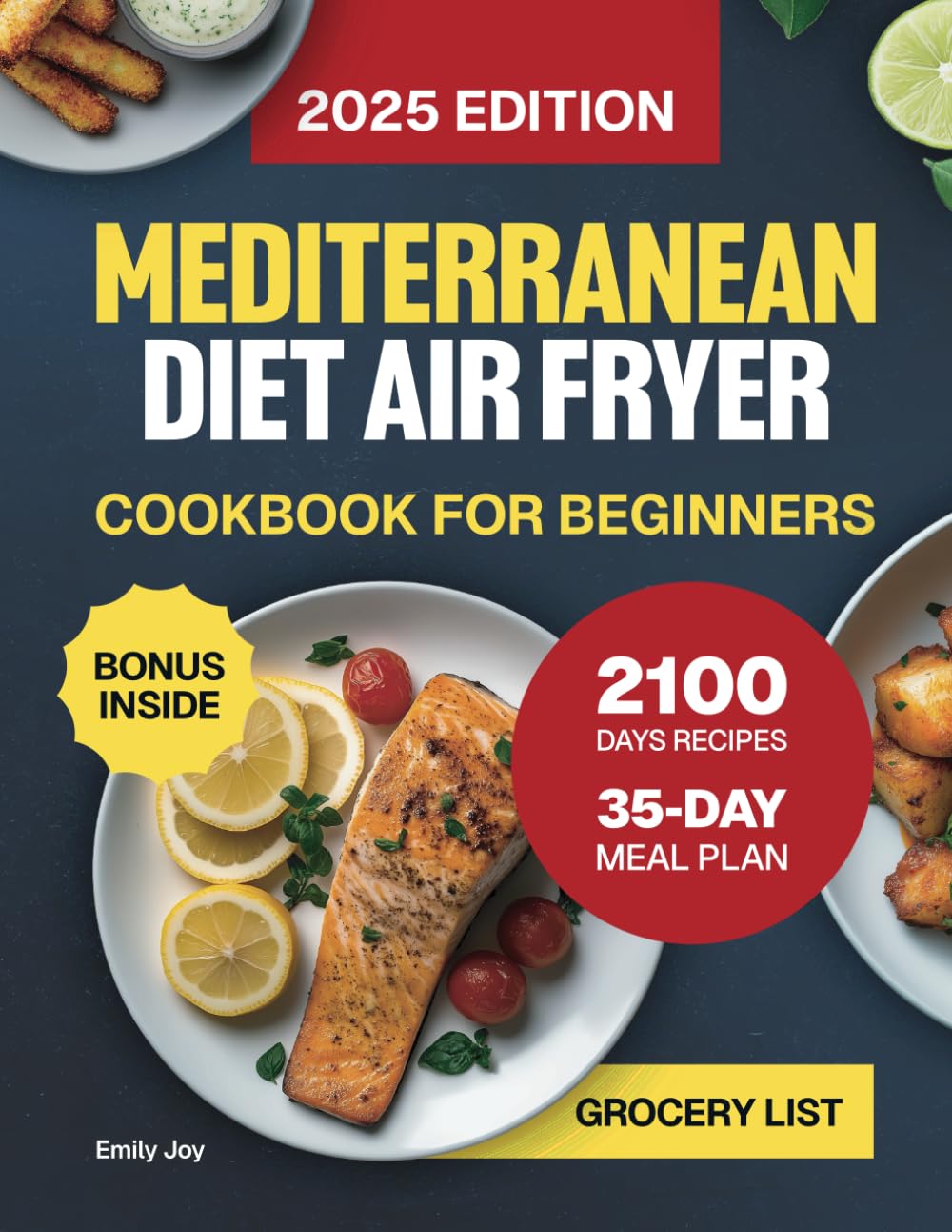Mediterranean Diet Air Fryer Cookbook for Beginners: The Complete Guide with 2100 Days of Easy, Quick & Delicious Recipes for Stress-Free Cooking. ... Diet Made Simple: Easy & Delicious Recipes)