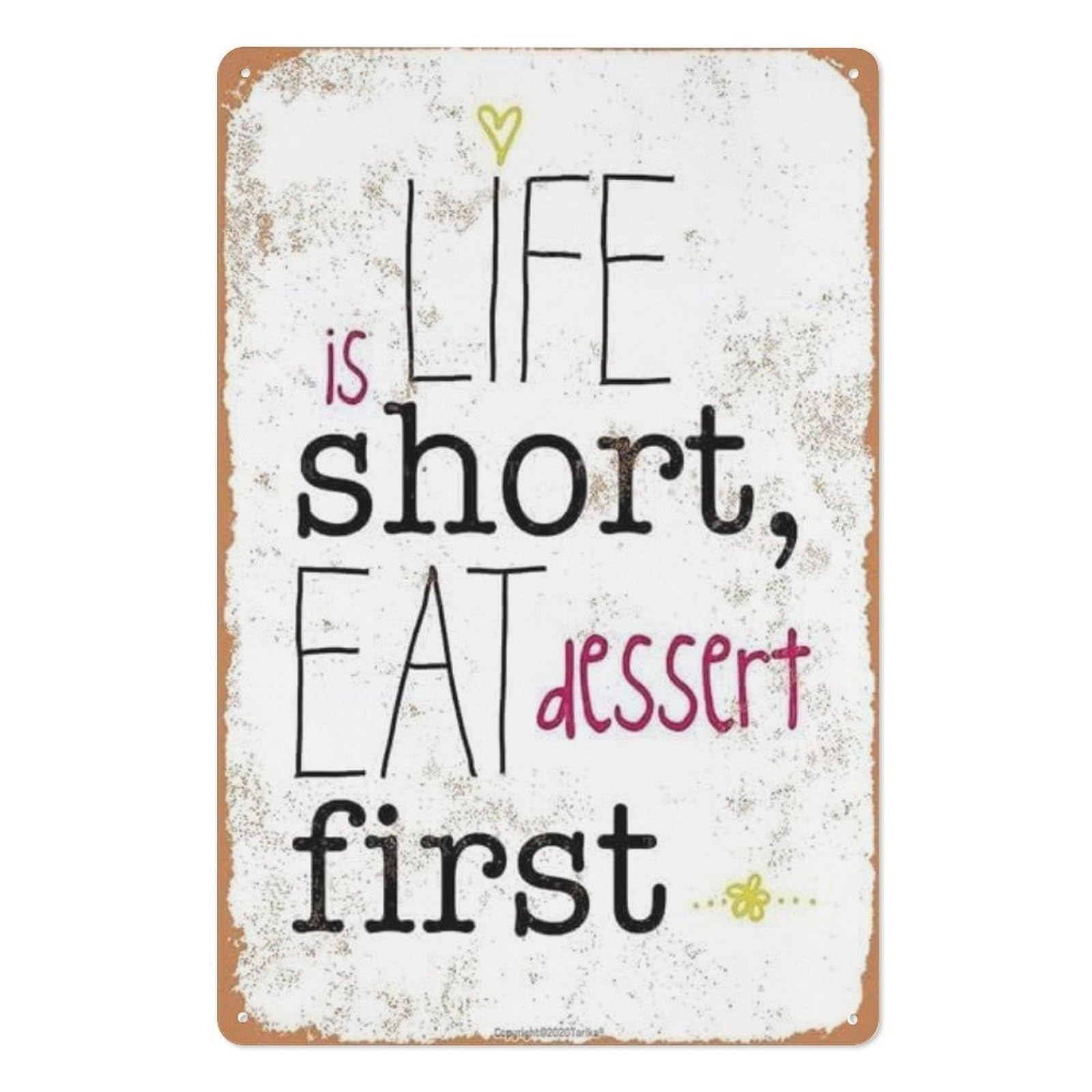 IDGTTLDF Eat Dessert First Metal Tin Sign Life Is Short Quote Retro Kitchen Wall Decor for Home Bar Cafe Diner Decor 8 X 12 in