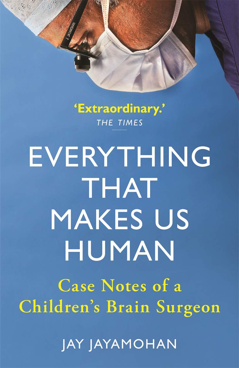 Michael O'Mara Books Ltd Everything That Makes Us Human: Case Notes of A Children's Brain Surgeon