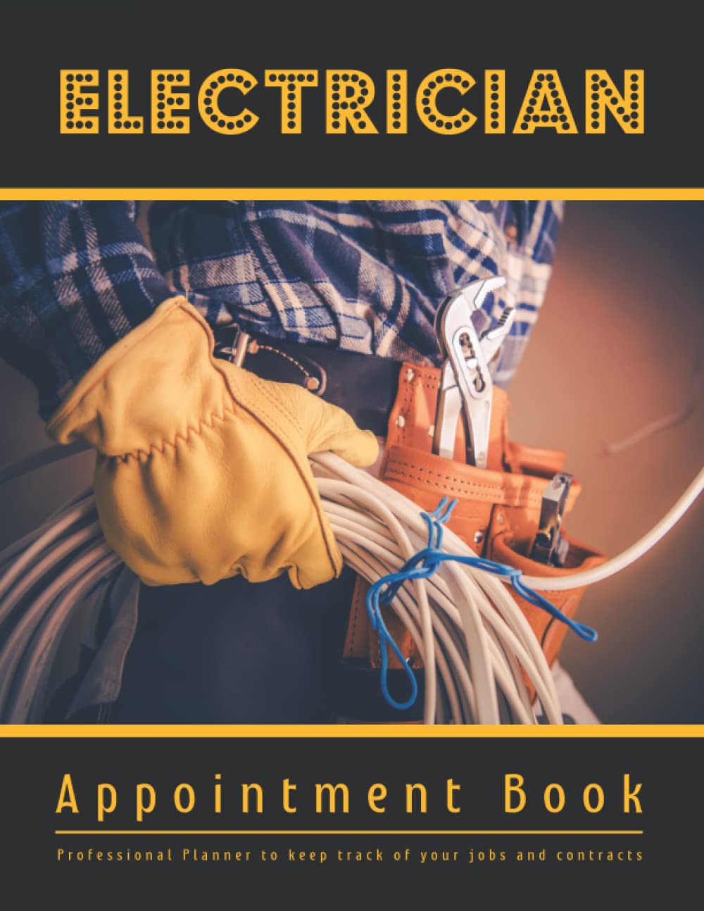 Buy ELECTRICIAN APPOINTMENT BOOK Professional Planner to keep track of