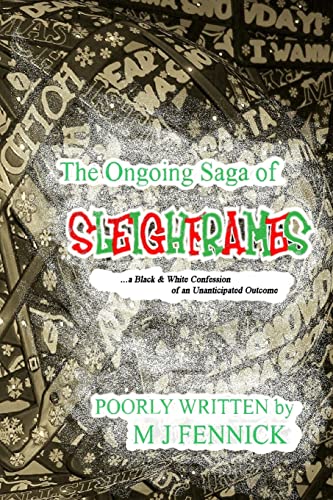 The Ongoing Saga of SLEIGHFRAMES: a Black & White Confession of an Unanticipated Outcome