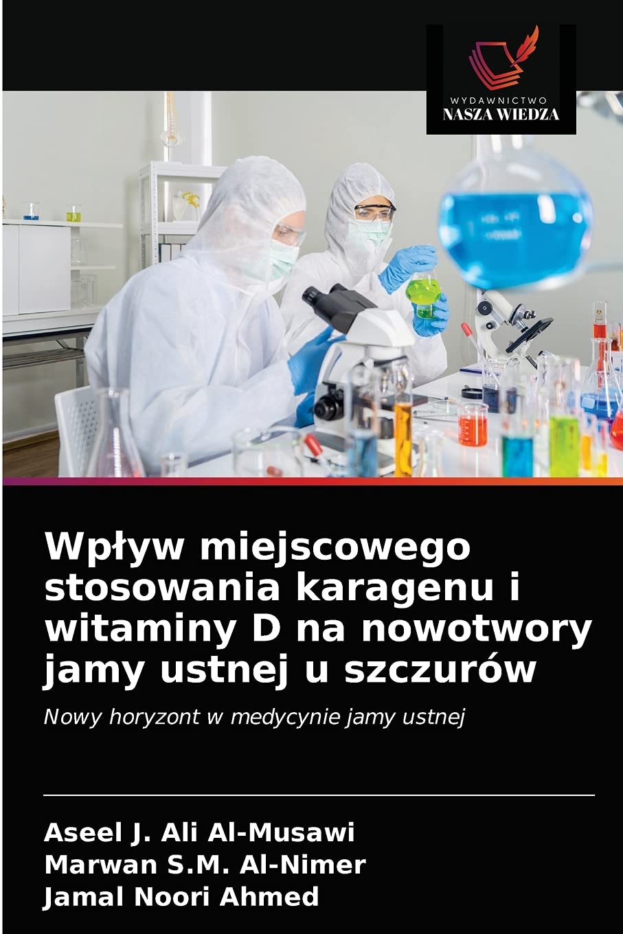 Wpływ miejscowego stosowania karagenu i witaminy D na nowotwory jamy ustnej u szczurów: Nowy horyzont w medycynie jamy ustnej