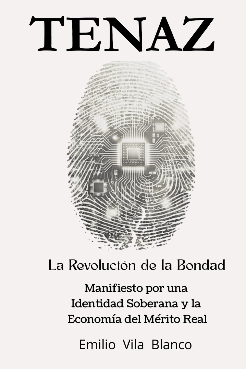 TENAZ: Manifiesto por una Identidad Soberana y la economía del mérito real