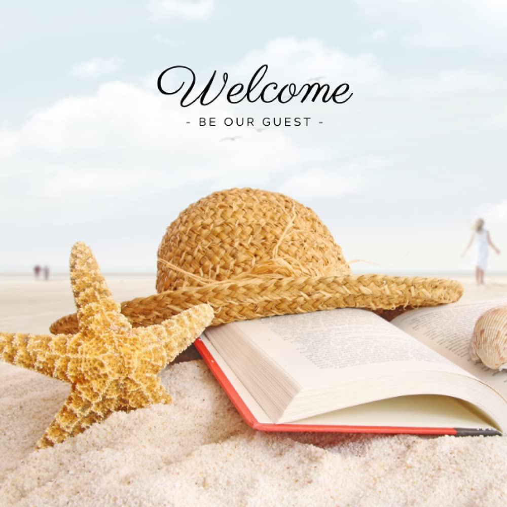 Welcome Be Our Guest: Visitor Guest Book for Vacation Home | Beach House Rental Guest Sign in Log Book for Airbnb, VRBO, Bed & Breakfast, Guest House, ... Hat Beach Guestbook (Premium Cream Paper)