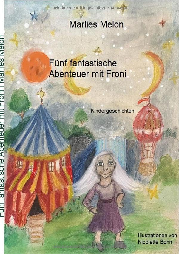 Abenteuer mit Froni / Fünf fantastische Abenteuer mit Froni: Kindergeschichten