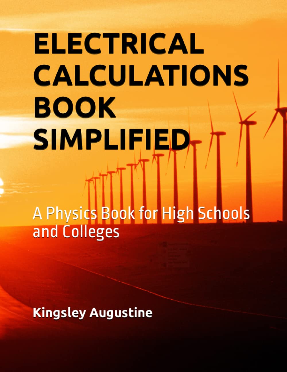ELECTRICAL CALCULATIONS BOOK SIMPLIFIED: A Physics Book for High Schools and Colleges
