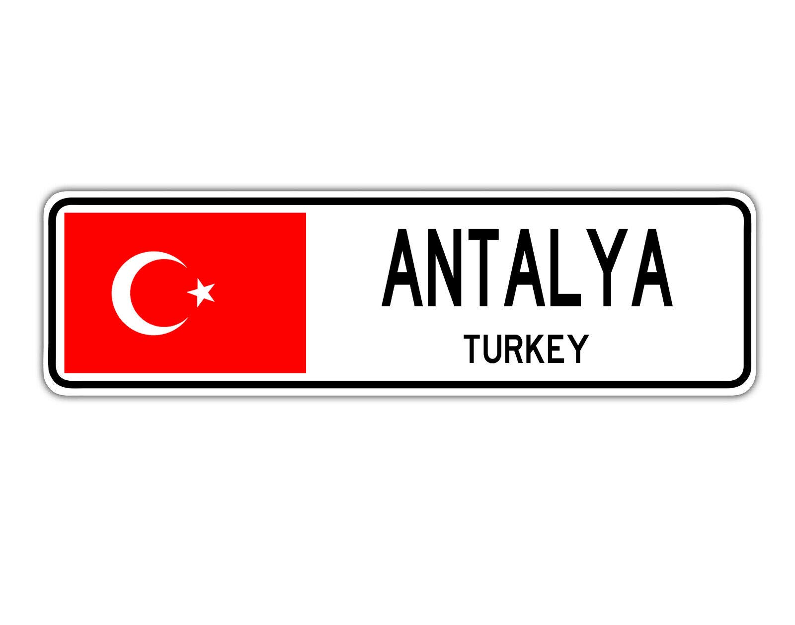 Biopracess Warningsigna5428 Antalya, Turkey Street Sign Turk Flag City Country Road Wall Gift Street Sign 4X16 Inches