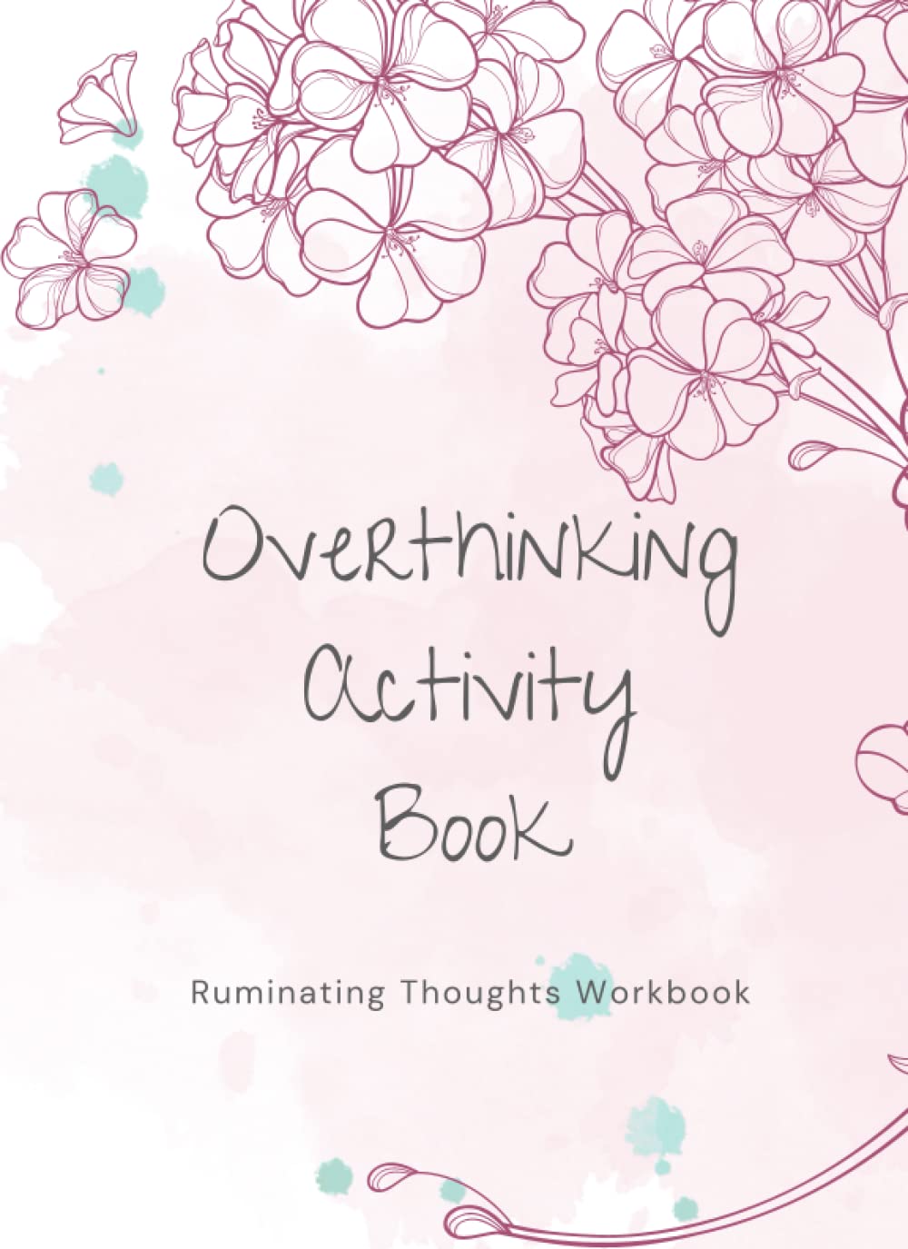 Overthinking Activity Book: Ruminating Thoughts Workbook
