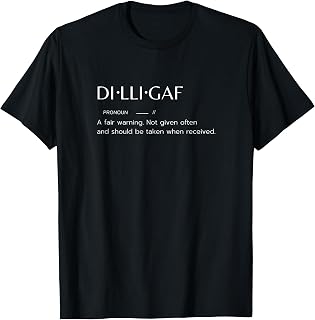 DILLIGAF Biker Attitude Sarcastic Don't Bother Me Warning T-Shirt