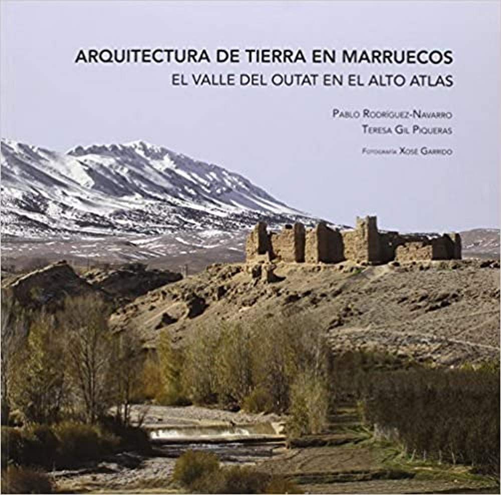 ARQUITECTURA DE TIERRA EN MARRUECOS: EL VALLE DEL OUTAT EN EL ALTO ATLAS