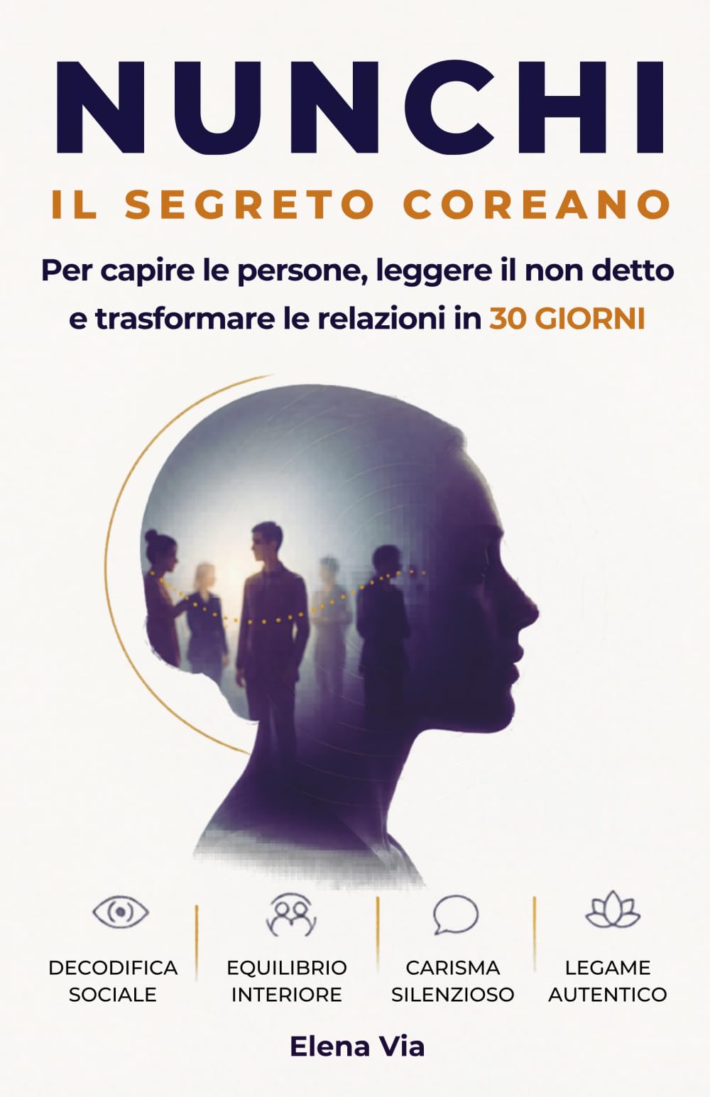 Nunchi: Il segreto coreano per capire le persone, leggere il non detto e trasformare le relazioni in 30 giorni