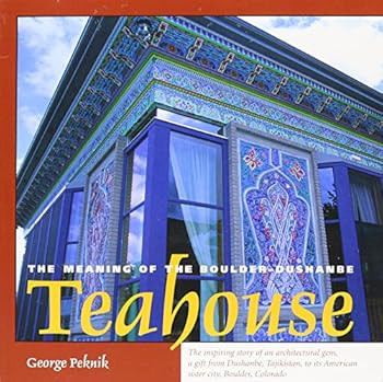 Paperback Meaning of the Boulder-Dushanbe Teahouse Book