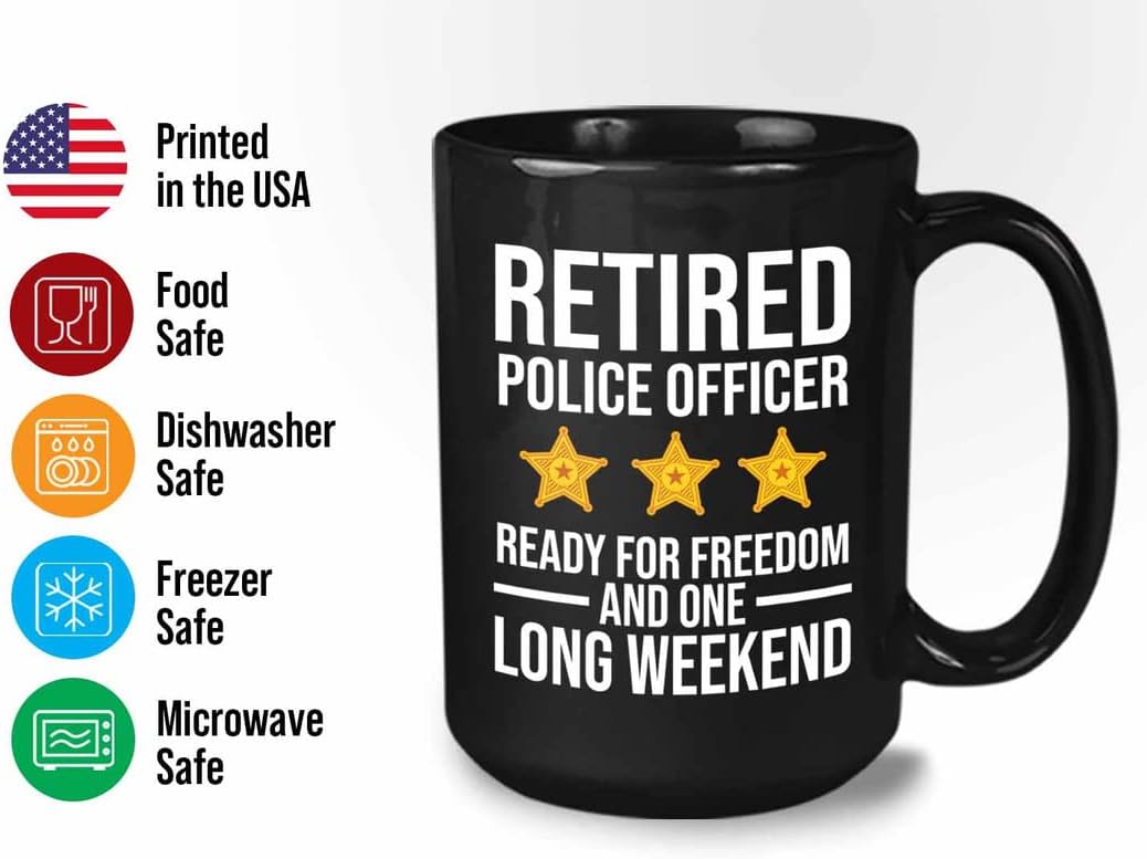 Bubble Hugs Retired Police Officer Coffee Mug 15oz Black - Ready For Freedom And - Retirement Deputy Sheriff Law Enforcement Cop Gag Detective Policeman Police Week