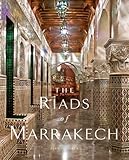 The Riads of Marrakech