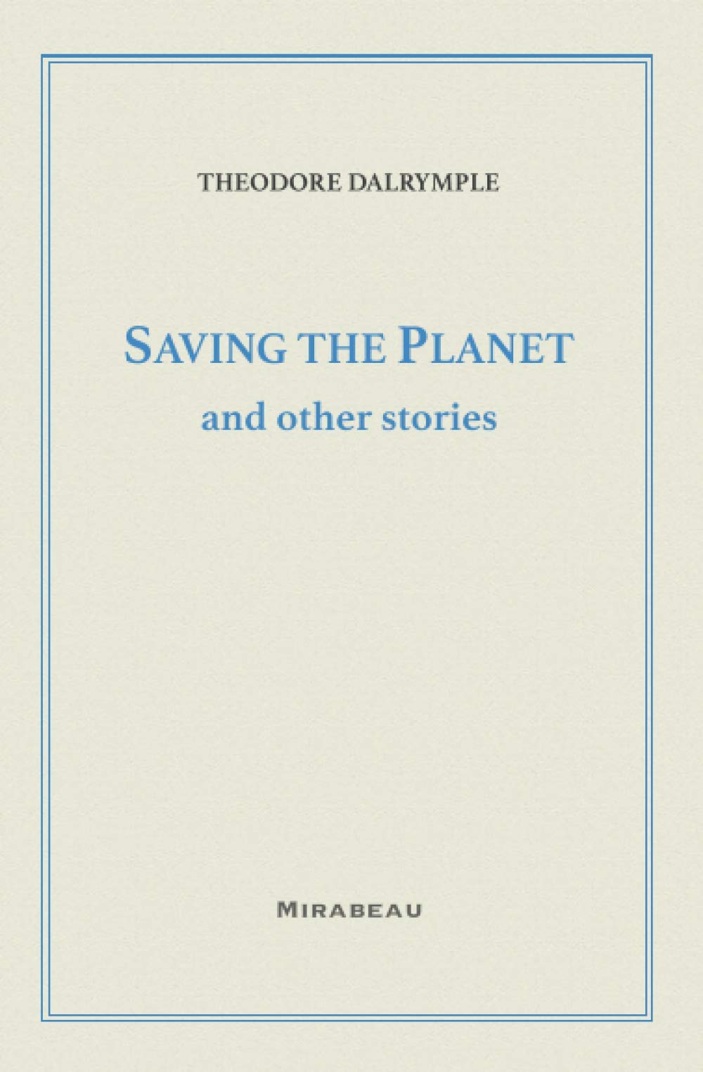 Saving the Planet and Other Stories