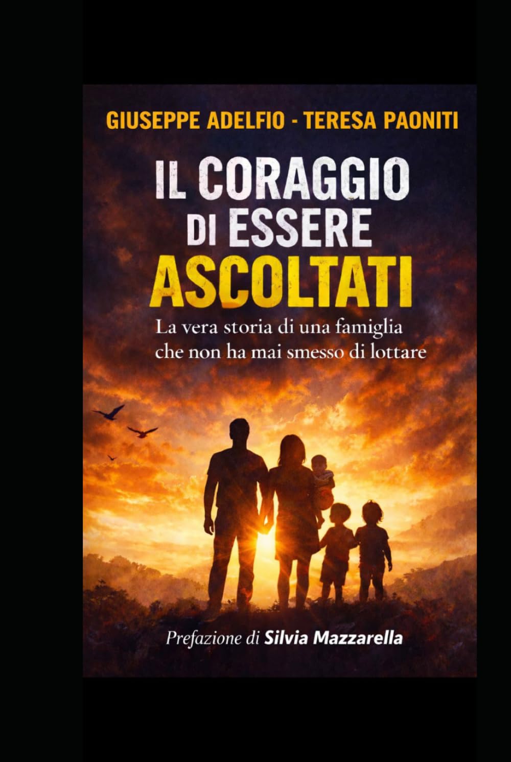 Il coraggio di essere ascoltati: La vera storia di una famiglia che non ha mai smesso di lottare