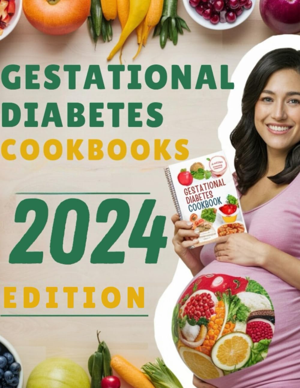 GESTATIONAL DIABETES COOKBOOKS 2024: Stress-Free Complete Diabetic Meal Plan For A Healthy Heart, Balanced Energy With Low-Carb & Low-Sugar Recipes For A Healthy Pregnancy (HEALTHY LEAVING)