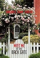 Meet Me at the Back Gate 1503595900 Book Cover