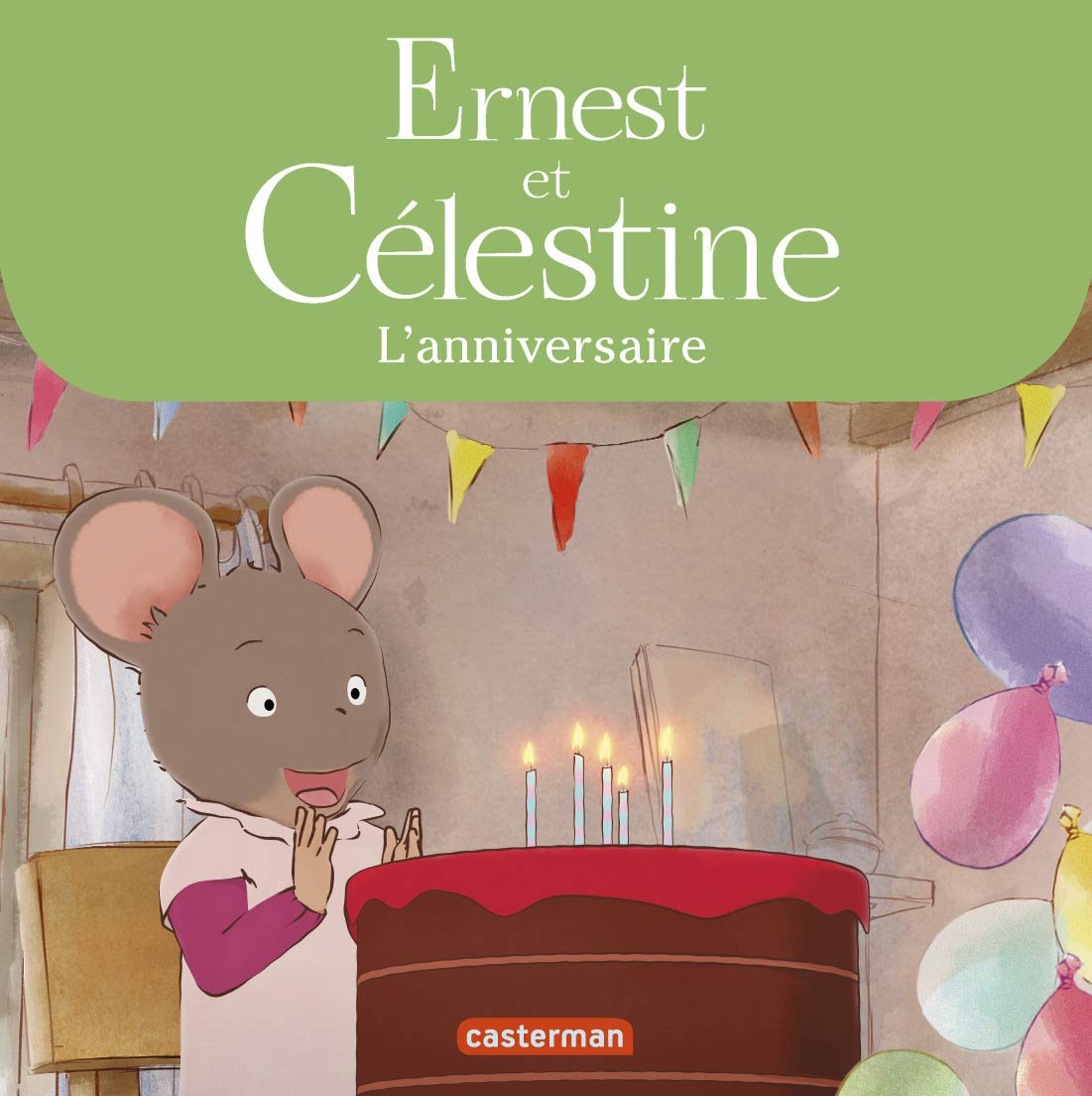 Ernest et Célestine - L'anniversaire de Célestine: Les albums de la série animée