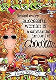 Behind every successful woman is a substantial amount of chocolate by Suzy Toronto, A Sweet Gift Book for a Woman Who Loves Chocolate from Blue Mountain Arts