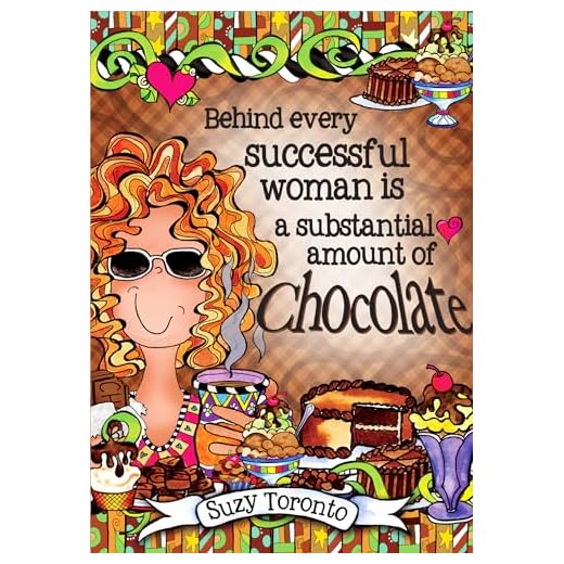 Behind every successful woman is a substantial amount of chocolate by Suzy Toronto, A Sweet Gift Book for a Woman Who Loves Chocolate from Blue Mountain Arts