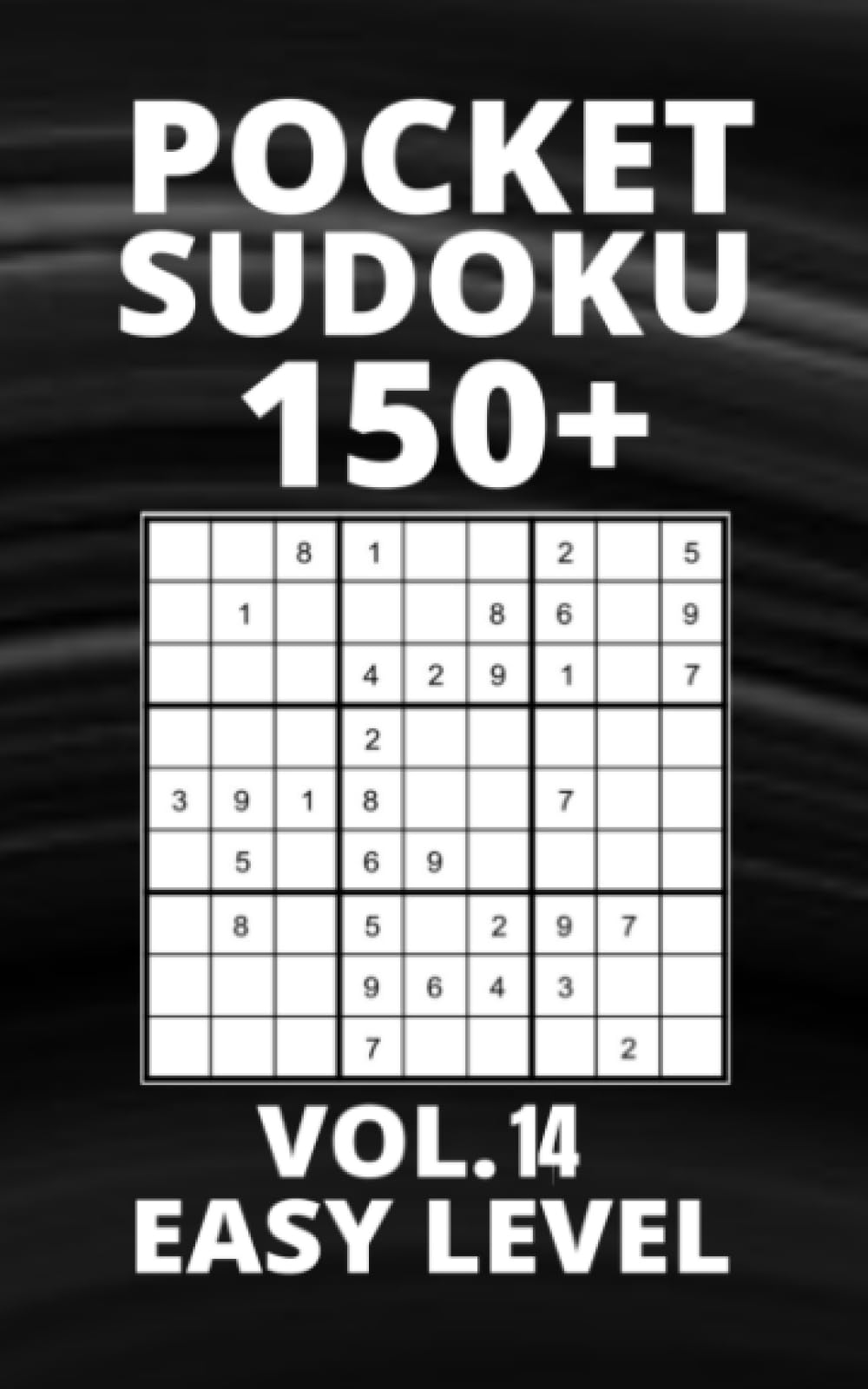 Pocket Sudoku 150+ Puzzles: Easy Level with Solutions - Vol. 14